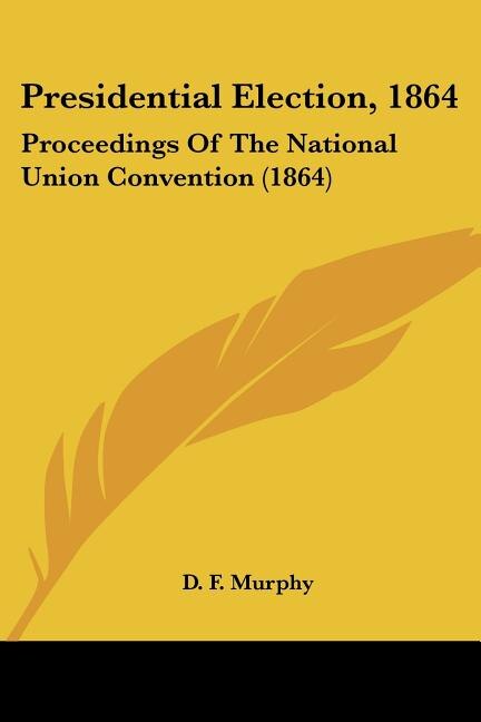 Front cover_Presidential Election, 1864