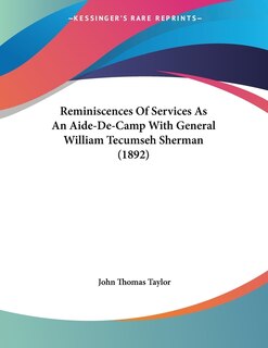 Front cover_Reminiscences Of Services As An Aide-De-Camp With General William Tecumseh Sherman (1892)