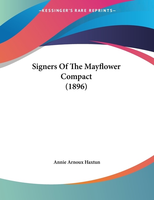 Front cover_Signers Of The Mayflower Compact (1896)