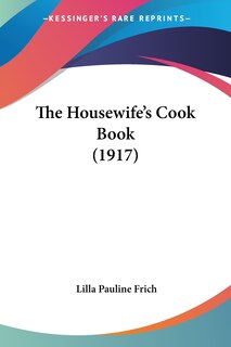 Couverture_The Housewife's Cook Book (1917)