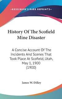 Couverture_History Of The Scofield Mine Disaster