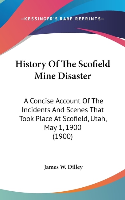 Couverture_History Of The Scofield Mine Disaster