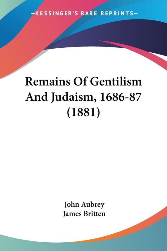 Front cover_Remains Of Gentilism And Judaism, 1686-87 (1881)