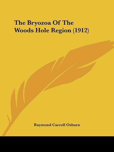 Front cover_The Bryozoa Of The Woods Hole Region (1912)