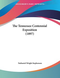 Front cover_The Tennessee Centennial Exposition (1897)