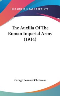 Front cover_The Auxilia Of The Roman Imperial Army (1914)