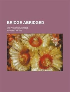 Couverture_Bridge Abridged; Or, Practical Bridge