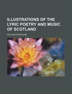 Couverture_Illustrations of the Lyric Poetry and Music of Scotland