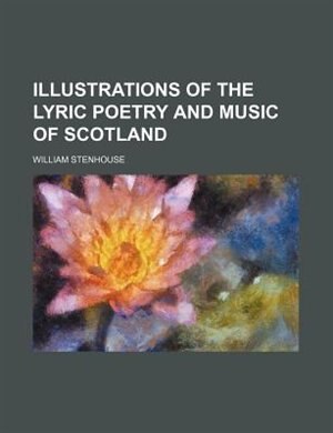 Couverture_Illustrations of the Lyric Poetry and Music of Scotland