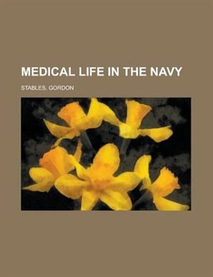 Front cover_Medical Life in the Navy