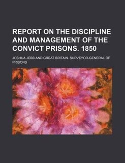Couverture_Report on the Discipline and Management of the Convict Prisons. 1850