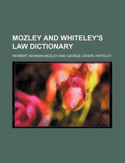 Front cover_Mozley and Whiteley's Law Dictionary