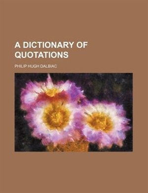 Front cover_A Dictionary of Quotations