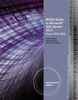 Mcsa Guide To Microsoft Sql Server 2012 (exam 70-462)