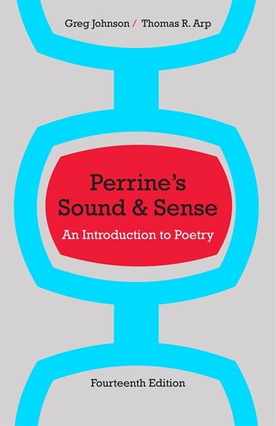 Perrine's Sound And Sense: An Introduction To Poetry