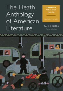 The Heath Anthology Of American Literature: Volume D