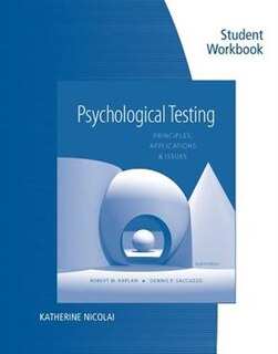 Student Workbook For Kaplan/saccuzzo's Psychological Testing: Principles, Applications, And Issues, 8th