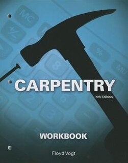 Workbook For Vogt's Carpentry, 6th