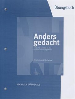 Student Activities Manual For Motyl-mudretzkyj/späinghaus' Anders Gedacht: Text And Context In The German-speaking World, 3rd