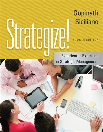 Strategize!: Experiential Exercises In Strategic Management