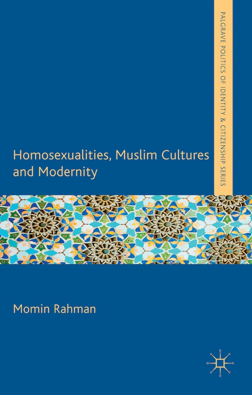 Front cover_Homosexualities, Muslim Cultures and Modernity