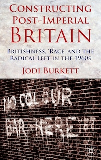 Front cover_Constructing Post-imperial Britain