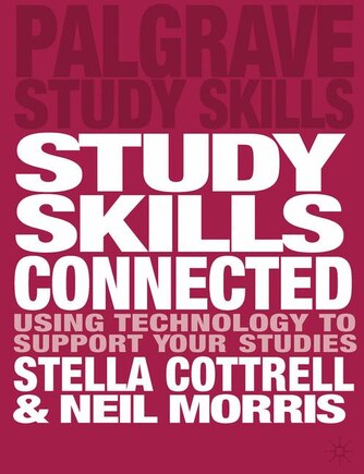 Study Skills Connected: Using Technology to Support Your Studies