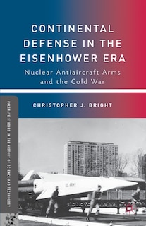 Front cover_Continental Defense in the Eisenhower Era