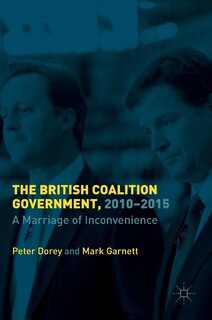 Front cover_The British Coalition Government, 2010-2015