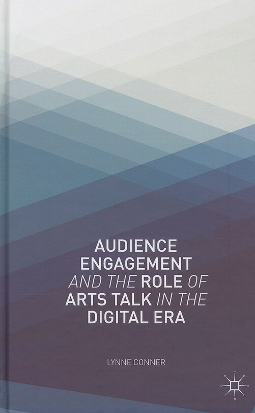 Front cover_Audience Engagement and the Role of Arts Talk in the Digital Era