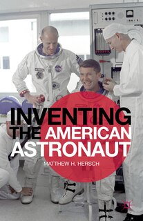 Couverture_Inventing the American Astronaut