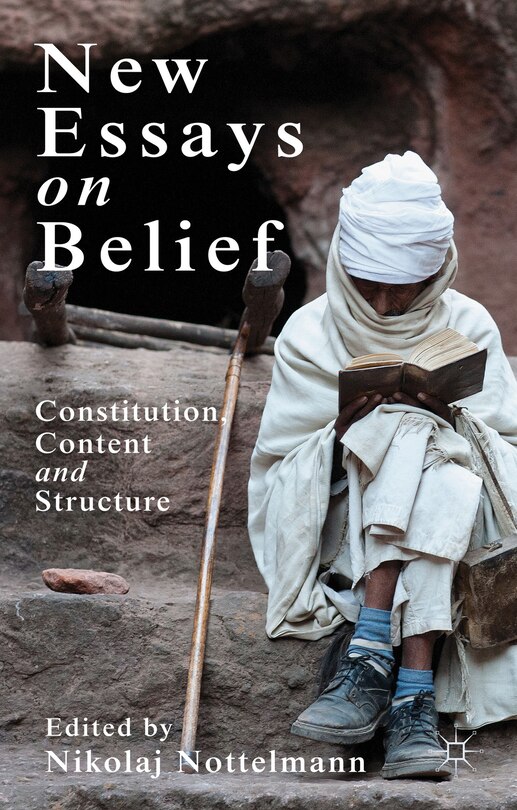 New Essays on Belief: Constitution, Content and Structure image number 0