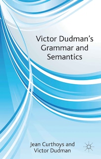 Couverture_Victor Dudman's Grammar and Semantics