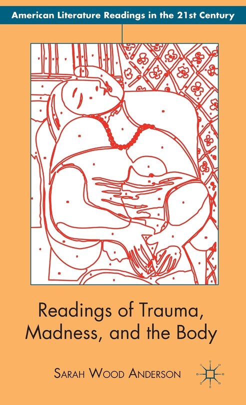 Front cover_Readings of Trauma, Madness, and the Body