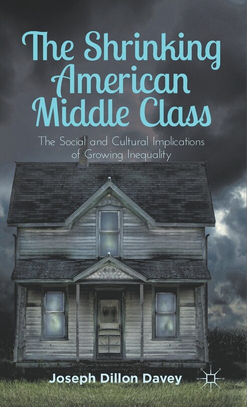 Front cover_The Shrinking American Middle Class