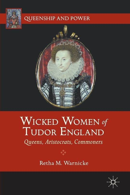 Couverture_Wicked Women of Tudor England