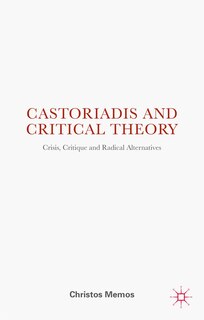 Front cover_Castoriadis and Critical Theory