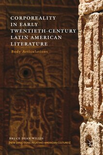 Front cover_Corporeality in Early Twentieth-Century Latin American Literature