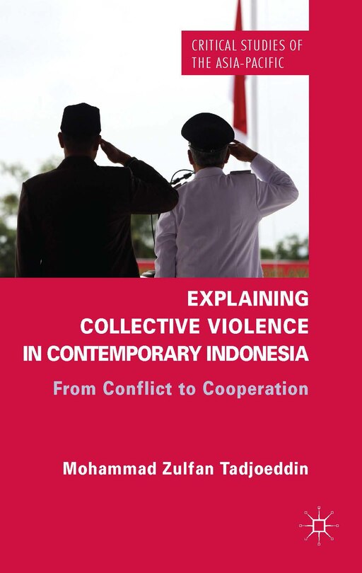 Front cover_Explaining Collective Violence in Contemporary Indonesia