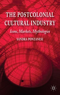 Front cover_The Postcolonial Cultural Industry