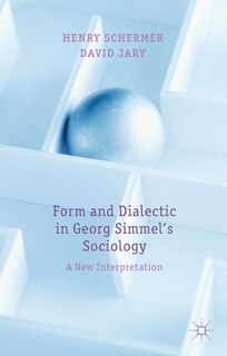 Couverture_Form and Dialectic in Georg Simmel's Sociology