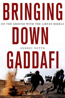 Front cover_Bringing Down Gaddafi