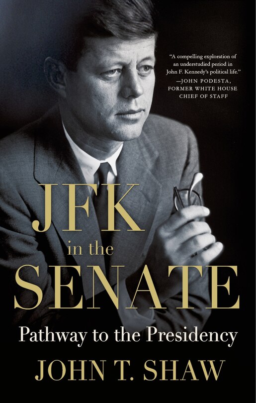 Couverture_JFK in the Senate: Pathway to the Presidency