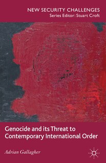 Front cover_Genocide and its Threat to Contemporary International Order