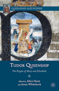 Front cover_Tudor Queenship
