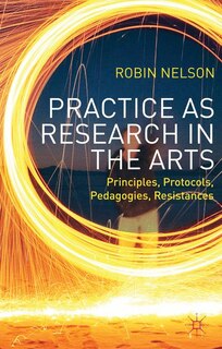 Front cover_Practice as Research in the Arts