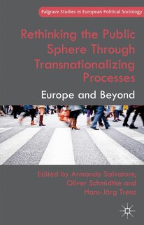 Couverture_Rethinking the Public Sphere Through Transnationalizing Processes