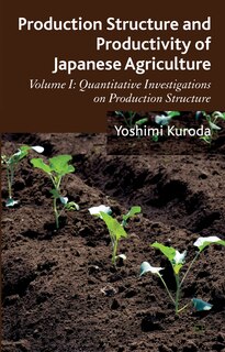 Front cover_Production Structure And Productivity Of Japanese Agriculture