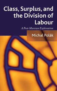 Front cover_Class, Surplus, and the Division of Labour