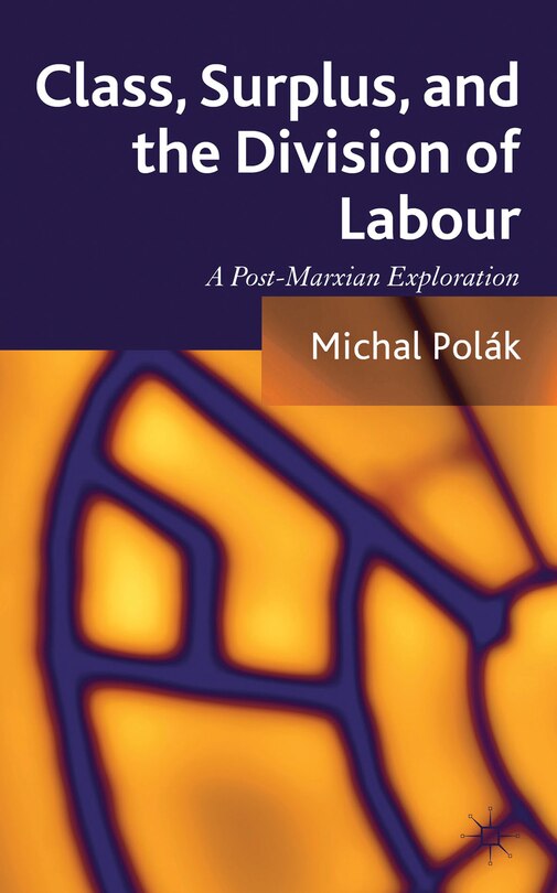 Front cover_Class, Surplus, and the Division of Labour